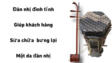 Đàn Nhị đình Tĩnh Giúp Khách Hàng Sửa Chữa Lại Cây đàn Nhị Cũ Bưng