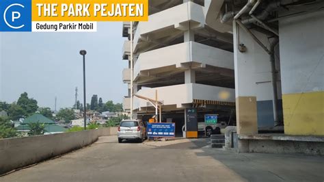 Gedung Parkir The Park Pejaten Mall Carpark Of Indonesia Youtube