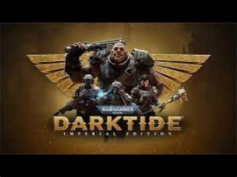 Warhammer Darktide Le Test D Teste En Solo Youtube