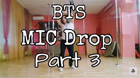 BTS MIC Drop Dance Cover Tutorial Part 3 By July Dance YouTube