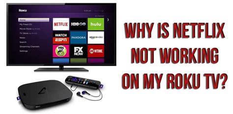 Why Is Netflix Not Working On My Roku TV