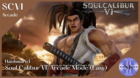 Soul Calibur Vi Haohmaru I Arcade Mode Easy Youtube