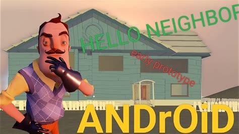 Hello Neighbor Early Prototype On Android Mobile Youtube