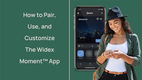 How to Pair, Use, and Customize The Widex Moment™ App