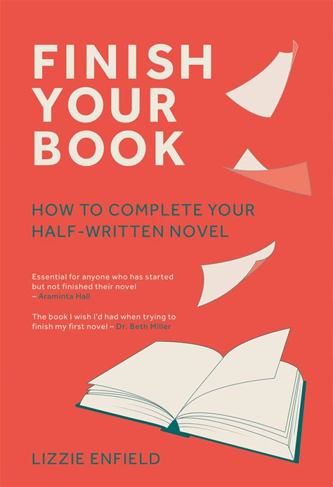 Finish Your Book How To Complete Your Half Written Novel By Lizzie