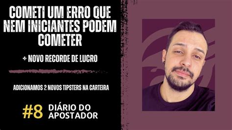 ERRO DE INICIANTE NAS APOSTAS ESPORTIVAS RECORDE DE LUCRO DO PROJETO