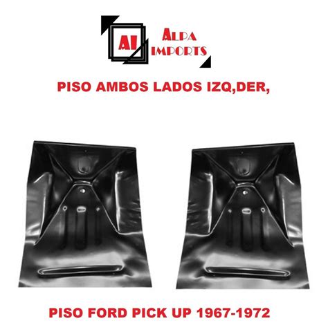 Piso Ford Pick Up Ambos Lados Izquierdo Derecho Env O Gratis