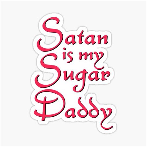 Satan Is My Sugar Witchy Satanic Cute Daddy Girly Sweet Tee Sticker