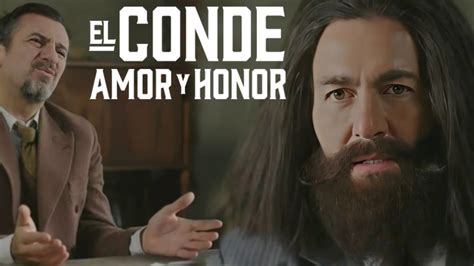 El Conde Amor Y Honor Avance Capitulo Completo Youtube