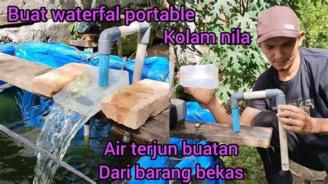 Waterfall Portable Atau Air Terjun Buatan Untuk Kola Nila Dari Barang