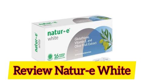 Review Natur E White YouTube