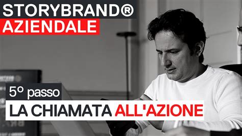 Storybrand Passo Chiamata All Azione Youtube