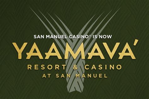 San Manuel Tribal Gaming Resort Rebrands to Yaamava' Resort & Casino