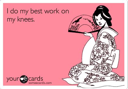 I Do My Best Work On My Knees Confession Ecard