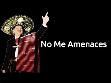 No Me Amenaces Jos Alfredo Jim Nez Letra En Espa Ol Letra Em