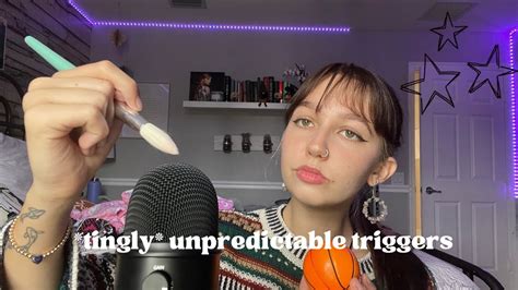 Unpredictable Asmr Tingly Triggers Youtube