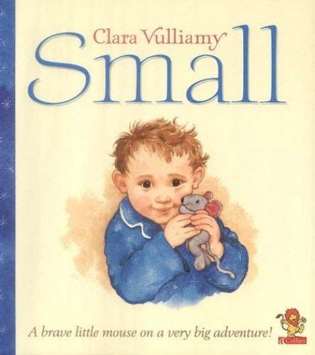 Small By Clara Vulliamy Harpercollins Publishers Isbn 10 0006647758