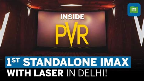 First Look Of Pvr Priyas Standalone Imax With Laser Whats New