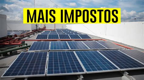 Governo Lula Aumenta O Imposto De 96 Para 25 Sobre Painéis Solares