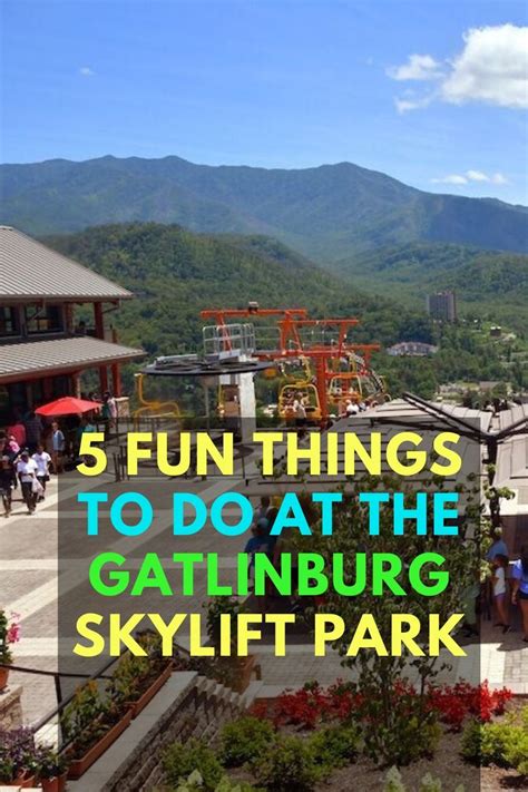 5 Fun Things To Do At The Gatlinburg Skylift Park Artofit