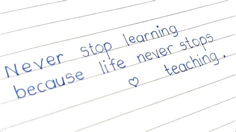 Never Stop Learning Because Life Never Stops Teaching Handwrite YouTube