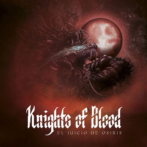 Resenha Knights Of Blood El Juicio De Osiris Mundo Metal