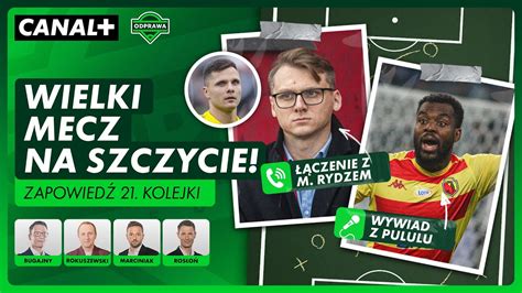 Gikiewicz W Widzewie Derby Odzi I Jaga Lech Czas Na Kolejk