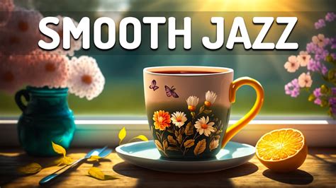 Exquisite Morning Jazz For Start The Day Smooth Jazz Instrumental