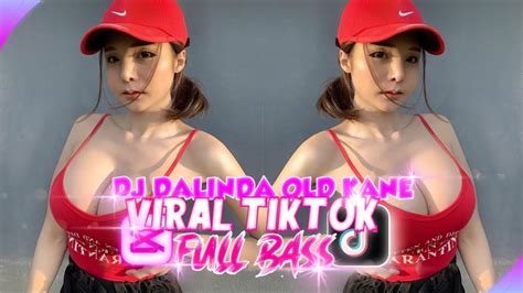 Dj Dalinda Old Viral Tiktok Di Viral Tiktok Kane Banget Dj