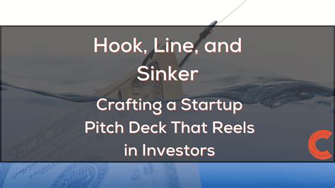 Hook Line And Sinker Crafting A Startup Pitch Deck That Reels In