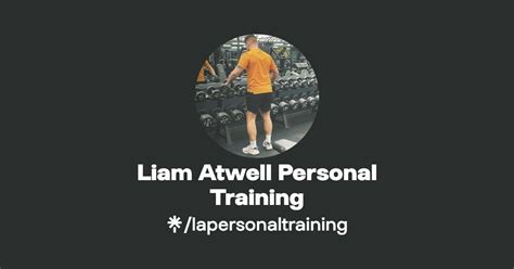 Liam Atwell Personal Training Instagram Facebook Linktree