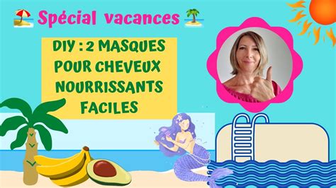 DIY 2 MASQUES POUR CHEVEUX NOURRISSANTS FACILES YouTube