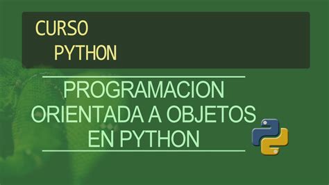 Curso Python Programacion Orientada A Objetos En Python Youtube