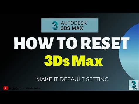 How To Reset 3Ds Max To Default Settings Chitrabi Infra YouTube