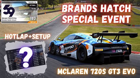 MCLAREN 720S GT3 EVO BRANDS HATCH 1 22 2 HOTLAP FREE SETUP