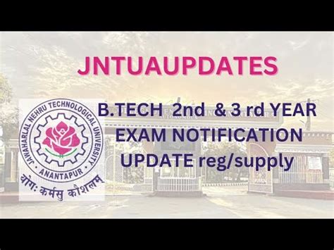 Jntua B Tech Nd Rd Year Reg Supply Next Notification And Exam Month