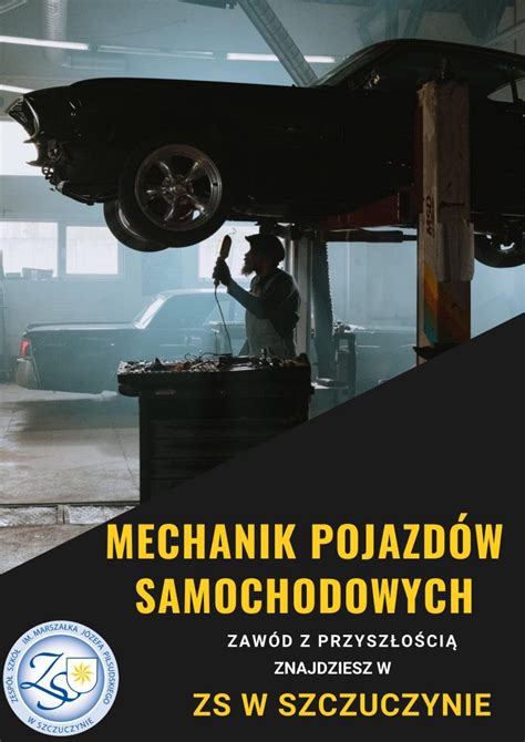 Zawód z przyszłością Mechanik pojazdów samochodowych Zespół Szkół