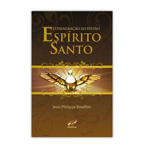 LIVRO CONSAGRACAO AO DIVINO ESPIRITO SANTO Shopee Brasil