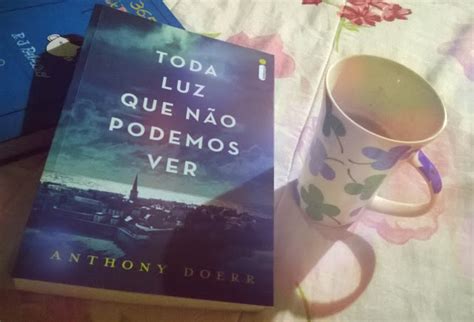 Resenha Toda luz que não podemos ver Anthony Doerr