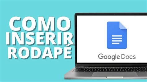 Como inserir rodapé no Google docs Como inserir rodapé nos documentos