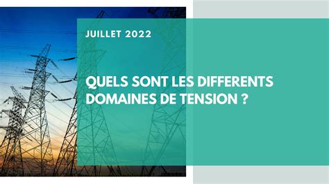 Quels sont les différents domaines de tension HE