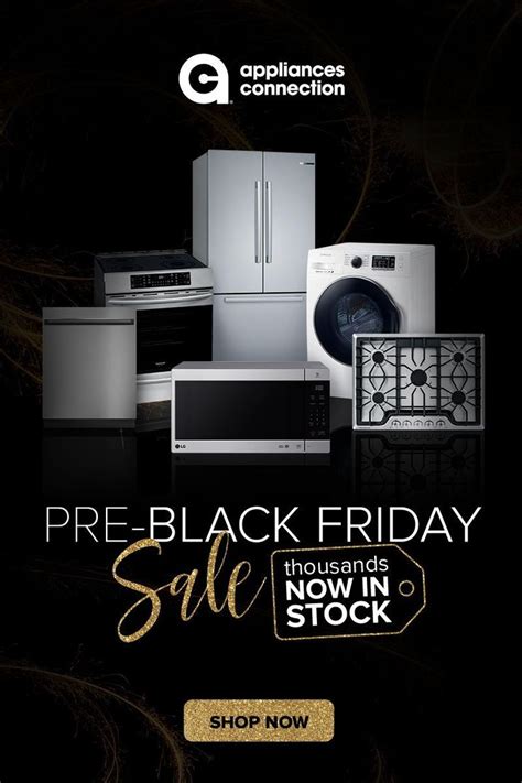 Pre Black Friday Sale Black Friday Appliances Black Friday Appliance Sale