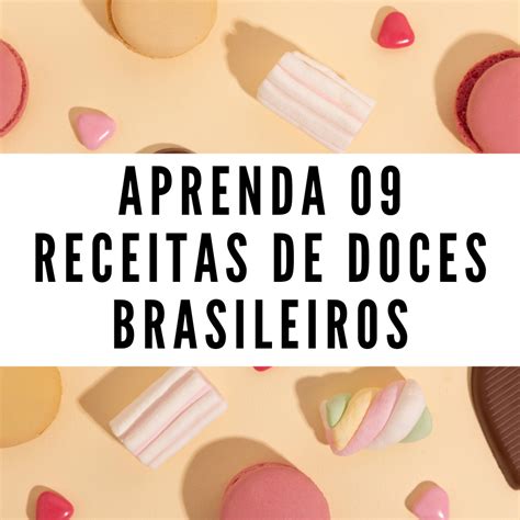 Aprenda Receitas De Doces Brasileiros Otavio Sandim Mendon A Hotmart