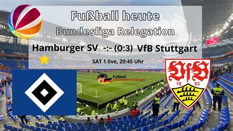 Fußball heute Sat 1 LIVE Stream Bundesliga Relegation Rückspiel VfB