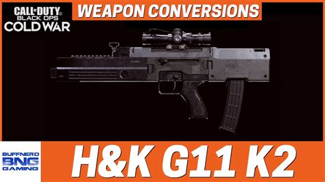 Handk G11 K2 Weapon Conversion Call Of Duty Black Ops Cold War Youtube