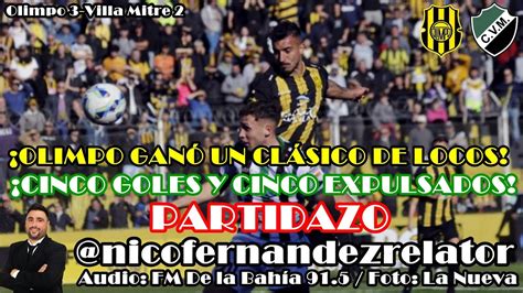 Cl Sico De Locos Cinco Goles Y Cinco Expulsados En Olimpo Villa