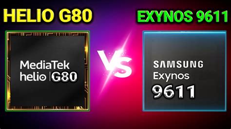 Helio G80 Vs Exynos 9611 ⚡ Which Is Better🤔🤔 Samsung Exynos 9611