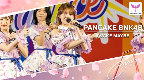 Pancake BNK48 Fancam IIWAKE MAYBE Pride Random Dance Samyan