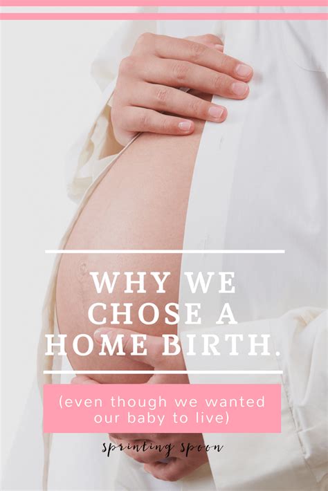 Why We Chose a Home Birth (Even Though We Wanted Our Baby to Live ...