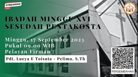 Ibadah Minggu XVI Sesudah Pentakosta Minggu 17 September 2023